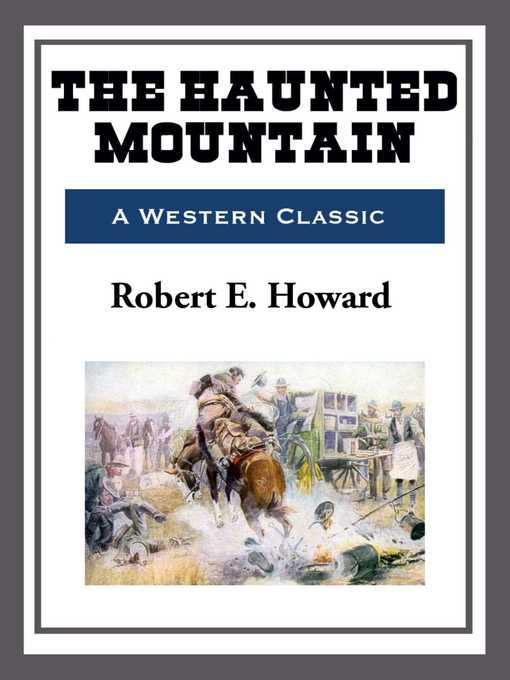 Title details for The Haunted Mountain by Robert E. Howard - Available